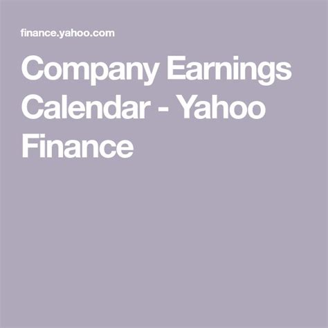 Company Earnings Calendar - Yahoo Finance | Earnings calendar, Earnings ...