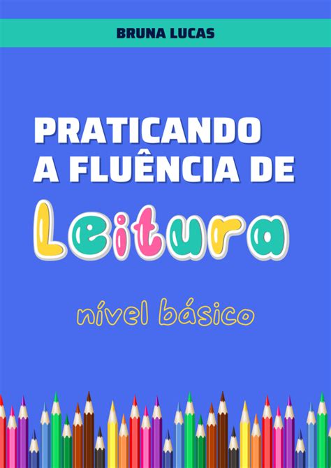 Praticando A Fluência De Leitura Nível Básico Bl Apoio Pedagógico