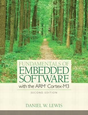 Fundamentals Of Embedded Software With The Arm Cortex M By D W Lewis