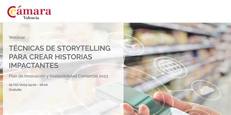 T Cnicas De Storytelling Para Crear Historias Impactantes Retail Actual