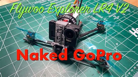 Flywoo Explorer Lr4 V2 Naked Gopro Test 2 7k 60fps Youtube