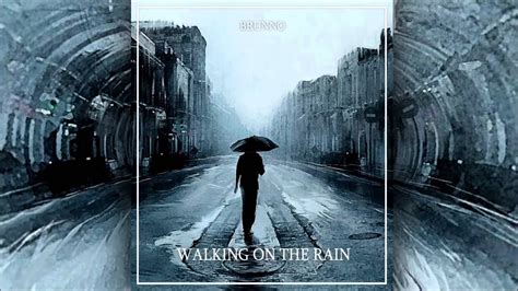 Brunno Walking On The Rain Cover Art Youtube