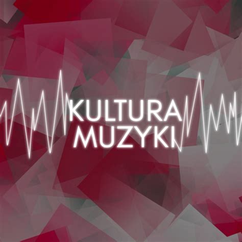 Kultura Muzyki Podcast On Spotify