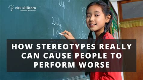 Stereotype Threat Why People Perform Worse At Some Tasks Based On