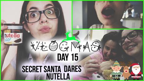 VLOGMAS Day 15 Secret Santa Dares Nutella YouTube