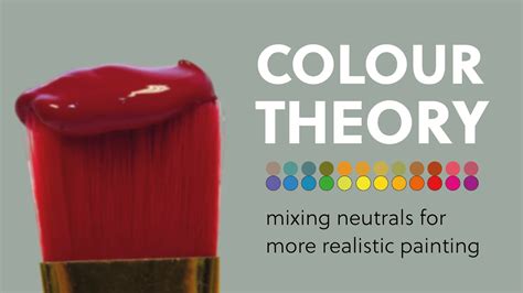 How To Mix Neutrals For More Realistic Painting Colour Theory In Oil