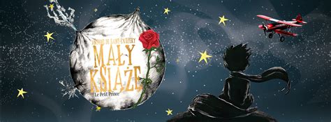 MAŁY KSIĄŻĘ Antoine de Saint Exupéry reż Cezary Domagała Teatr