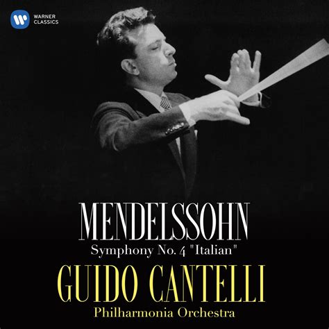 Apple Music 上Guido Cantelli 英国爱乐乐团的专辑Mendelssohn Symphony No 4