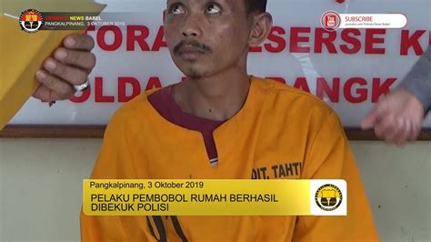 Pelaku Pembobol Rumah Di Gabek Dibekuk Polisi Youtube