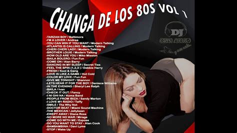 CHANGA DE LOS 80s VOL 1 Djcesaraugustocv En Vivo YouTube