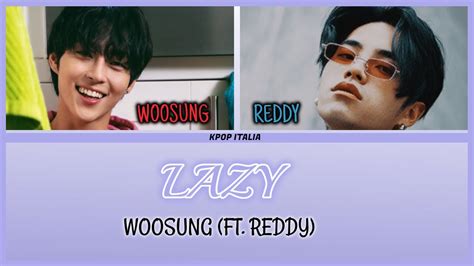 Woosung Lazy Feat Reddy Color Coded Sub Ita Youtube