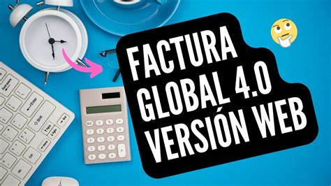 Genera Tu Factura Global Versi N Web Youtube