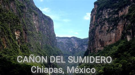 Explorando El Ca On Del Sumidero Y Chiapa De Corzo Chiapas M Xico