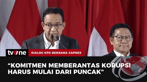 Anies Berkomitmen Untuk Merevisi UU KPK Dan Memiskinkan Koruptor