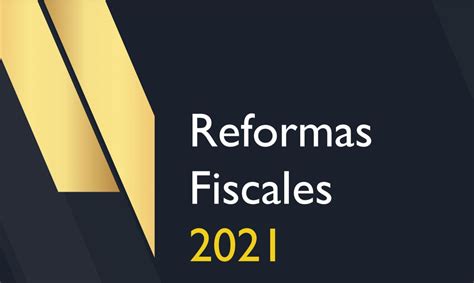 Reformas Fiscales 2021 Corporativo Anva