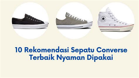 10 Rekomendasi Sepatu Converse Terbaik Nyaman Dipakai Youtube