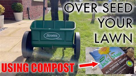 How To Over Seed Your Lawn And Top Dress With Compost Youtube