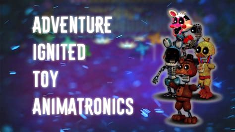 Fnaf Speed Edit Making Adventure Ignited Toy Animatronics Youtube