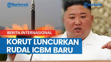 Korut Luncurkan Rudal ICBM Baru Kim Jong Un Lebih Cepat Serang