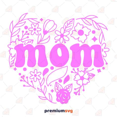 Pink Mom Floral Heart Svg Mom Heart Cricut Files Premiumsvg