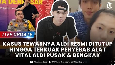 Live Update Kasus Tewasnya Aldi Resmi Ditutup Hingga Penyebab Alat