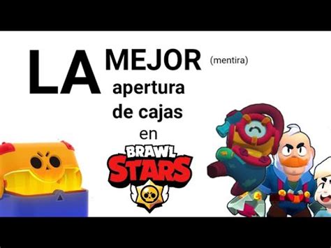 La Mejor Apertura De La Historia En Brawl Stars YouTube