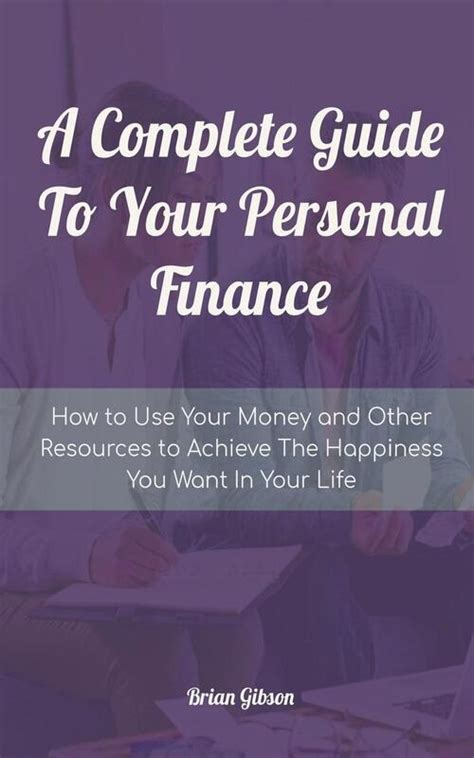 A Complete Guide To Your Personal Finance How To Use Your Money And