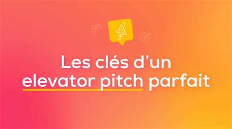 Comment Réussir Son Elevator Pitch La Boite à Slides