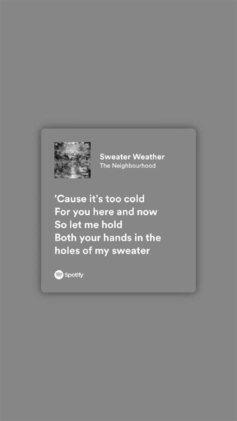 The Neighbourhood - sweater weather 🫠🫶 | Pretty lyrics, Just lyrics, Weather song