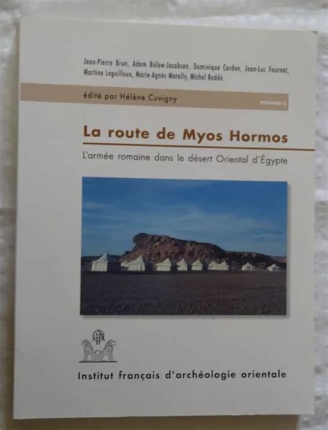 LA ROUTE DE Myos Hormos LArmée Romaine Dans Le Désert Oriental DEgypte