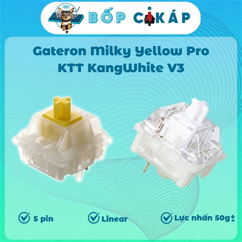 C Ng T C B N Ph M Switch Gateron Milky Yellow Pro Pins Prelube Bao