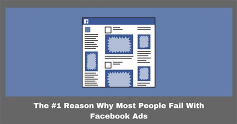 1 Reason Why People Fail With Facebook Ads