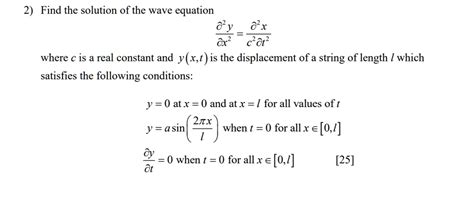 SOLVED 2 Find The Solution Of The Wave Equation 82 X Tx C Dt2 Where