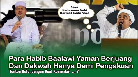 Para Habib Baalawi Yaman Berjuang Dan Dakwah Hanya Demi Pengakuan