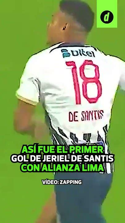 Así Fue El Primer Gol De Jeriel De Santis Con Alianza Lima Alianza