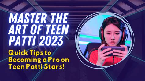 Master The Art Of Teen Patti 2023 Quick Tips To Becoming A Pro On Teen