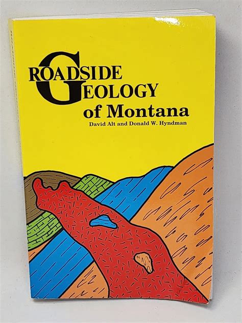 Roadside Geology Ser Roadside Geology Of Montana By Donald W Hyndman