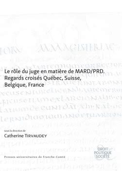 Le rôle du juge en matière de MARD PRD Regards croisés Québec Suisse