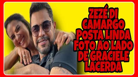 Zez Di Camargo Posta Linda Foto Ao Lado De Graciele Lacerda Youtube