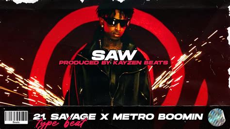 Free Savage X Metro Boomin Type Beat Saw Prod Kayzen Youtube