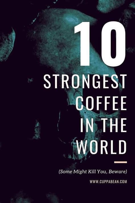 10 Strongest Coffees in the World 2023 (Some Might Kill You)