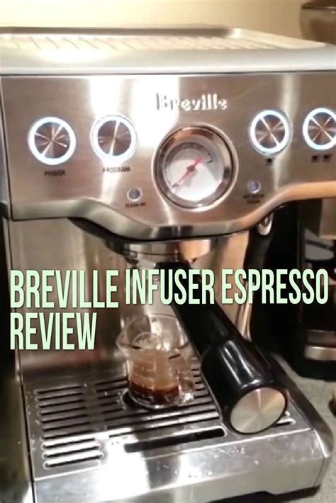 Breville Infuser Espresso Bes Xl Review Should You Buy It