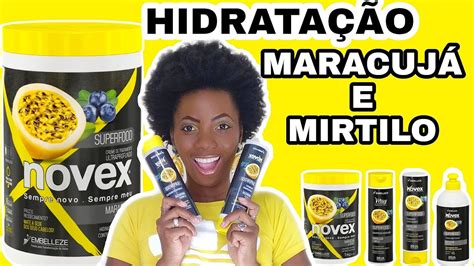 TESTEI NOVEX SUPERFOOD MARACUJÁ E MIRTILO HIDRATAÇÃO YouTube