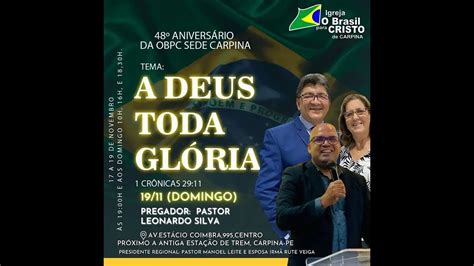 48 Aniversário da OBPC SEDE CARPINA 10h 19 11 2023 YouTube