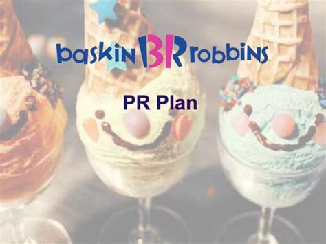 Baskin Robbins Pr Plan Ppt