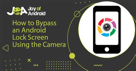 How To Bypass An Android Lock Screen Using The Camera 2023