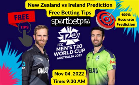 4th Nov NZ Vs IRE Betting Tips Odds Predictions Head To Head