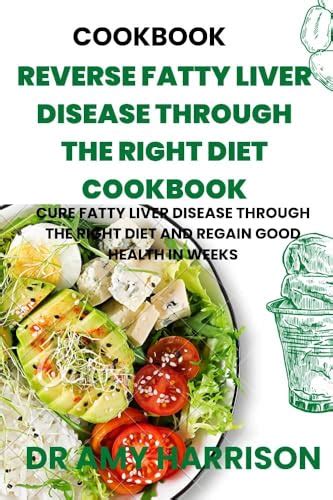 Reverse Fatty Liver Disease Through The Right Diet Cure Fatty Liver Disease Through The Right