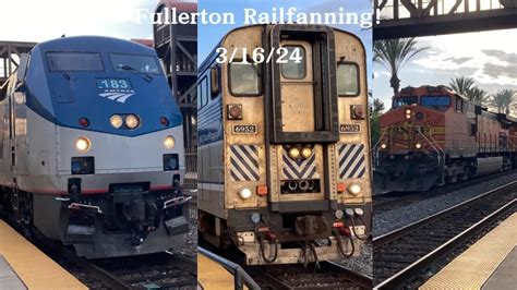 Railfanning Fullerton 3 16 24 YouTube