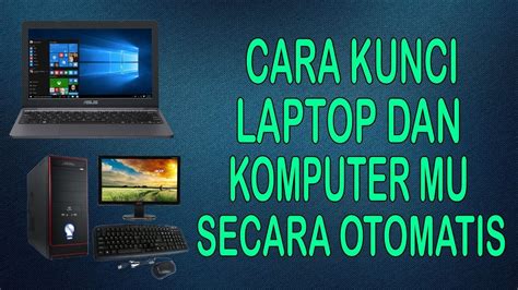 Cara Mengunci Laptop Atau Komputer Secara Otomatis Ketika Kamu Menjauh